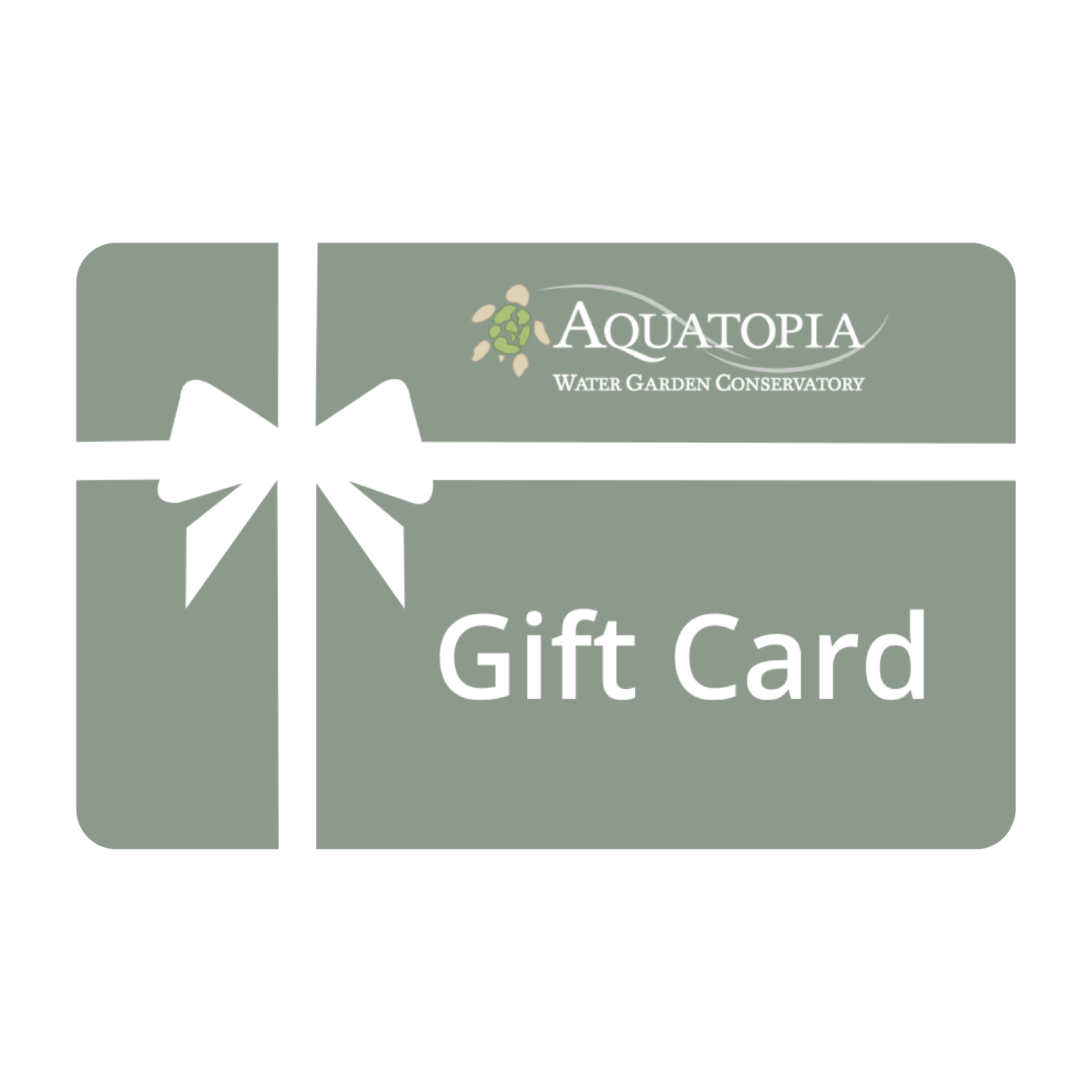 Aquatopia Conservatory Gift Card